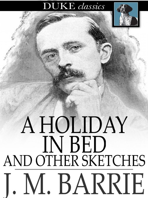 Title details for A Holiday in Bed by J. M. Barrie - Wait list